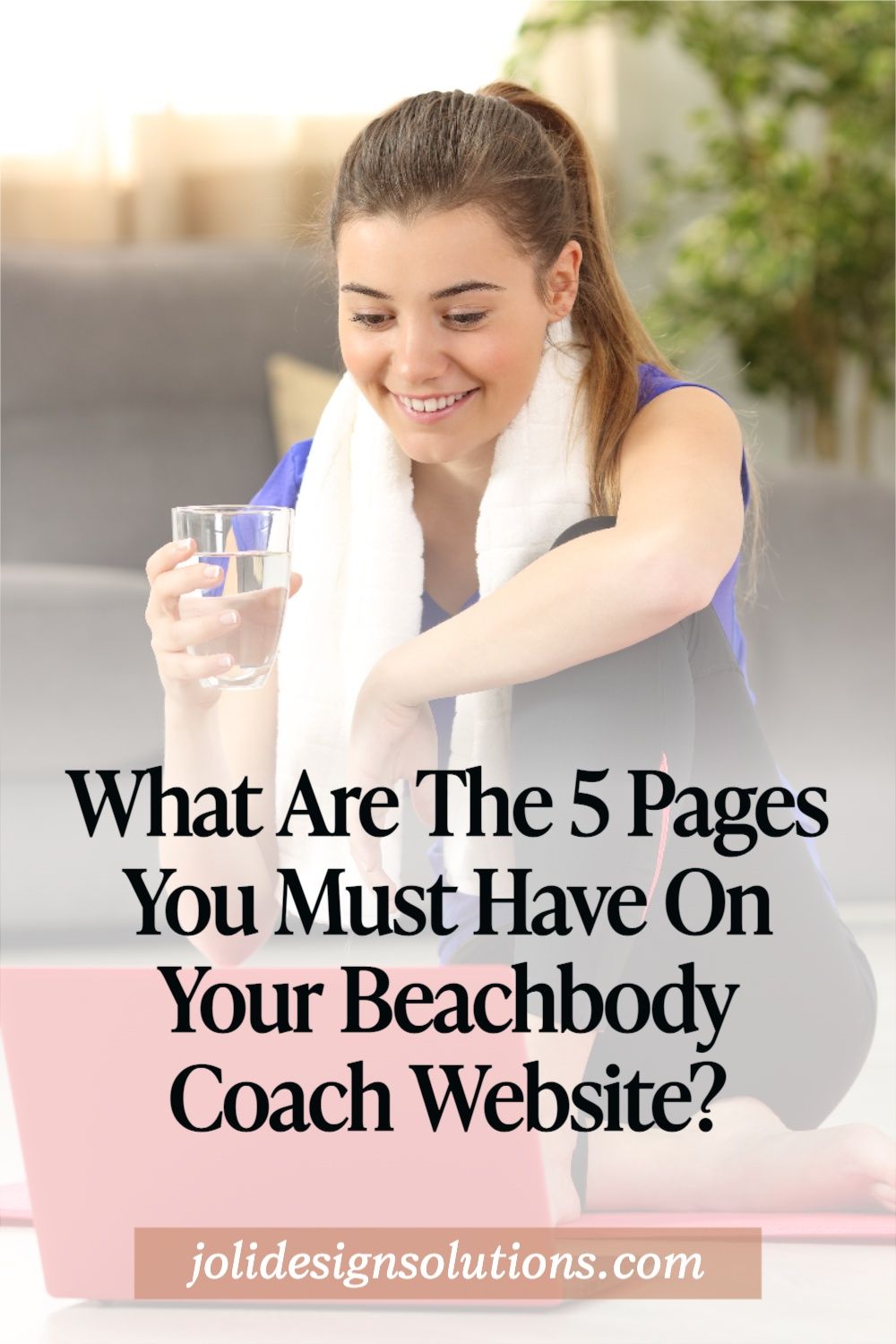 What Are The 5 Pages You Must Have On Your Beachbody Coach Website_