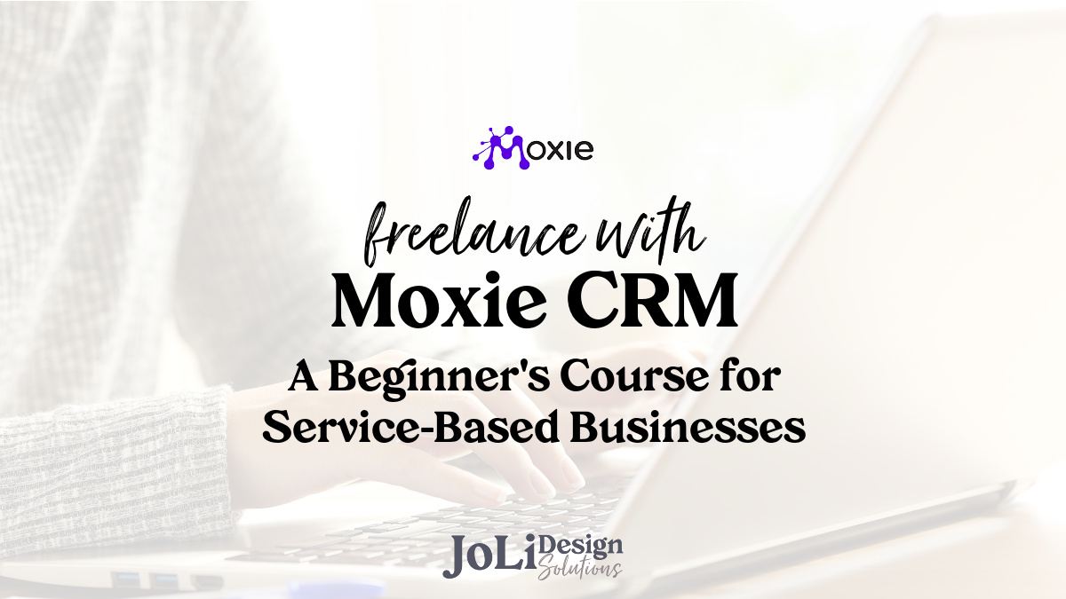 moxie crm beginner's course for service based businesses