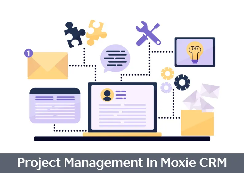 project management in moxie crm