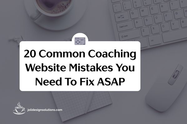 20 common coaching website mistakes you need to fix